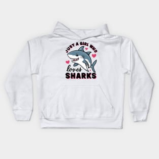just a girl who loves sharks Kids Hoodie